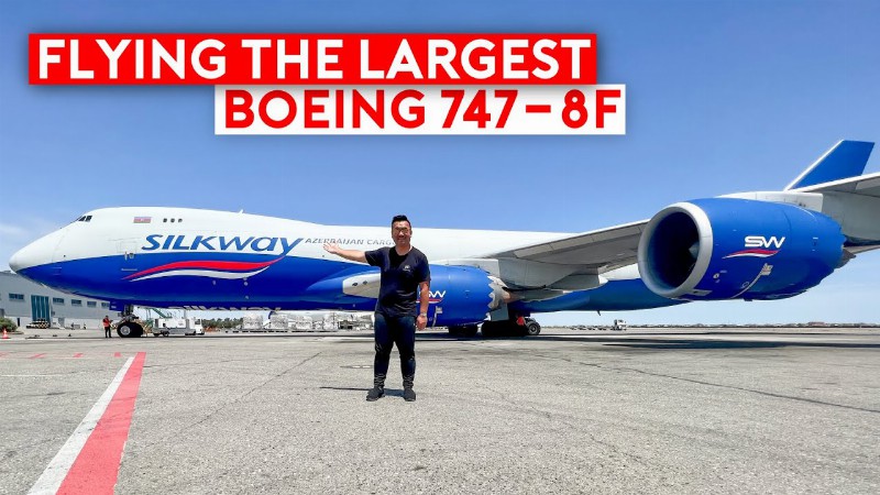 image 0 Flying The Largest Boeing Aircraft - 747-8 Cargo Silkway West